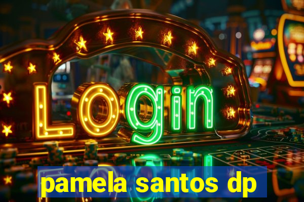 pamela santos dp